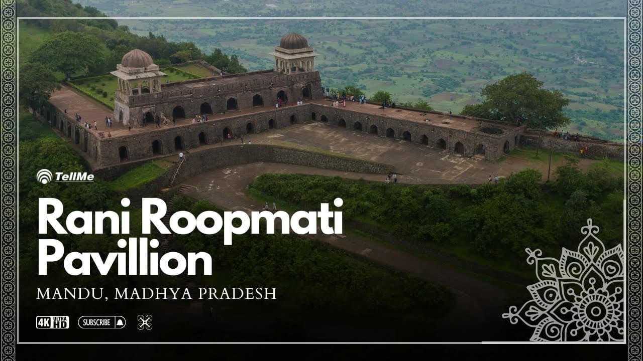 Rani Roopmati Pavilion, Mandu – A Love Story Etched in Stone