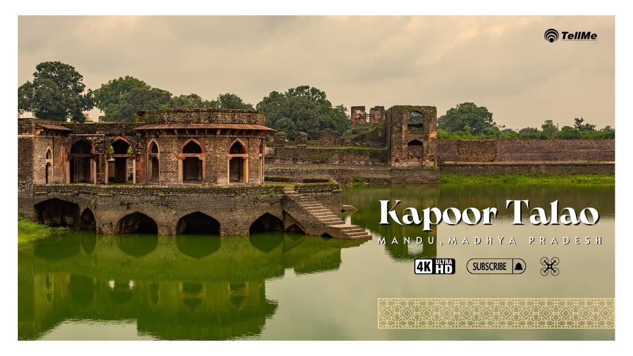 Kapoor Talao – The Mesmerizing Lake of Mandu, Madhya Pradesh | History, Beauty & Significance