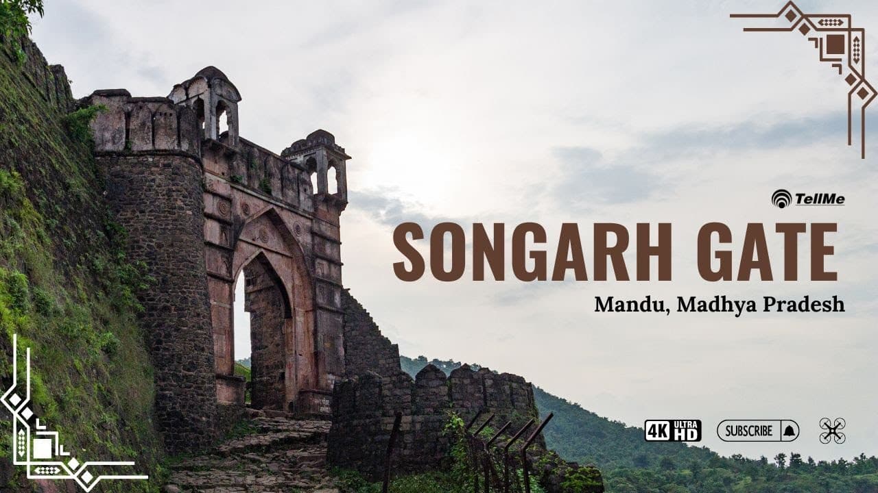 Exploring Songarh Gate in Mandu, MP | A Gateway to History and Heritage