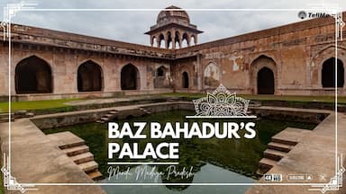 Baz Bahadur Palace, Mandu – A Glimpse into Royal Romance